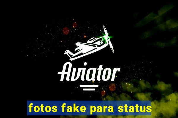 fotos fake para status